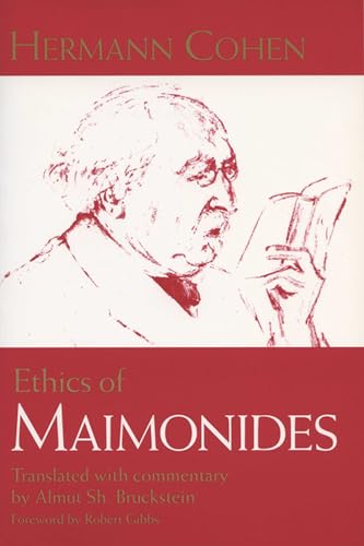 Ethics of Maimonides (Modern Jewish Philosophy and Religion)