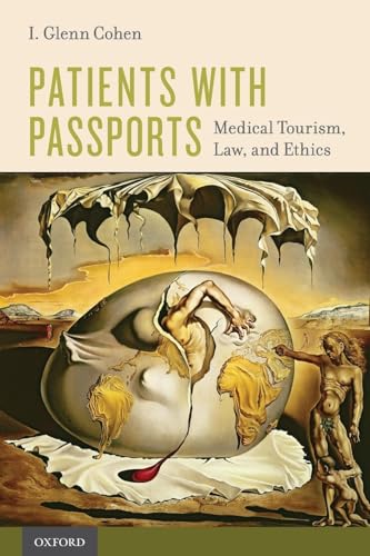 Patients with Passports: Medical Tourism, Law, And Ethics