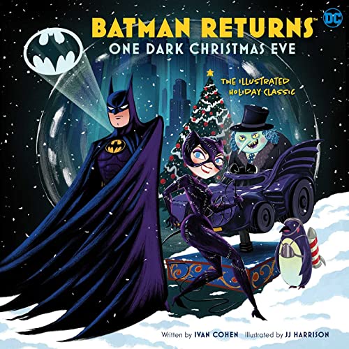 Batman Returns: One Dark Christmas Eve: The Illustrated Holiday Classic von Insight Editions