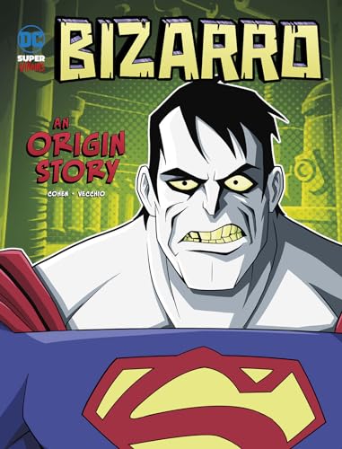 Bizarro: An Origin Story (DC Super-Villains)