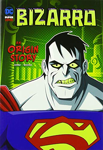 DC Super-Villains Origins: Bizarro: An Origin Story von Raintree