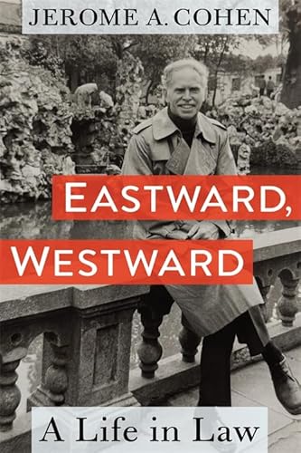Eastward, Westward: A Life in Law von Columbia University Press