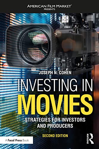 Investing in Movies: Strategies for Investors and Producers (American Film Market Presents)
