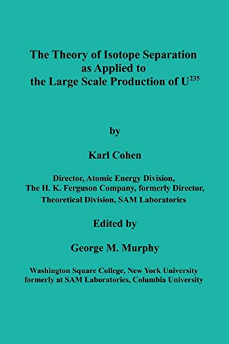 The Theory of Isotope Separation as Applied to the Large Scale Production of U235