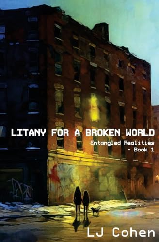 Litany for a Broken World (Entangled Realities, Band 1) von Interrobang Books