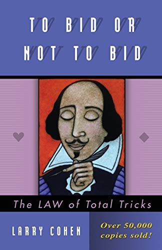 To Bid or Not to Bid (Revised): The Law of Total Tricks von Master Point Press