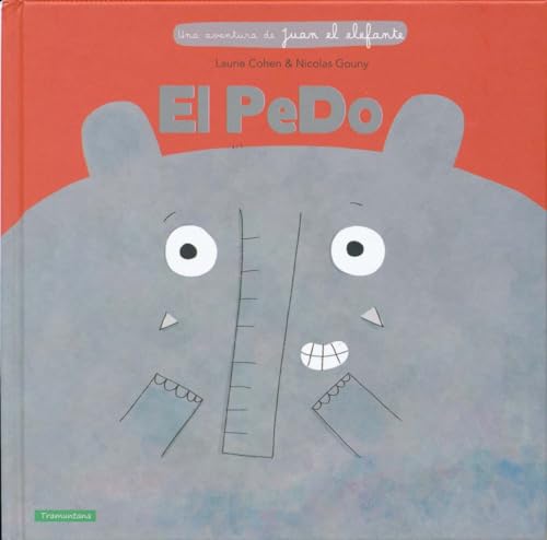 El Pedo (Una Aventura De Juan El Elefante)