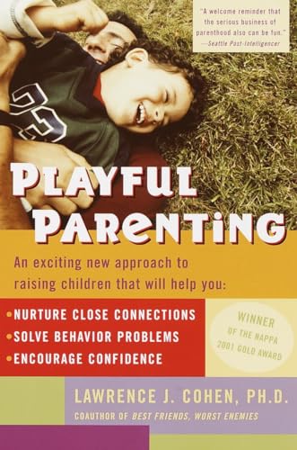 Playful Parenting: An Exciting New Approach to Raising Children That Will Help You Nurture Close Connections, Solve Behavior Problems, and Encourage Confidence von BALLANTINE GROUP