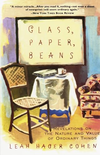 Glass, Paper, Beans: Revelations on the Nature and Value of Ordinary Things von Currency