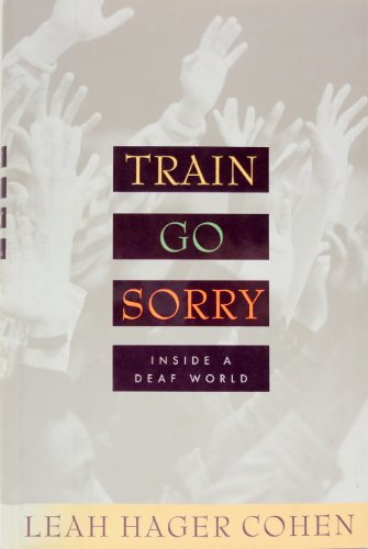 Train Go Sorry: Inside a Deaf World