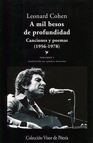 A mil besos de profundidad I : canciones y poemas, 1956-1978: Canciones y poemas (1956 - 1978). Volumen I (Visor de Poesía, Band 804)