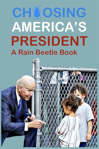 Choosing America's President: A Rain Beetle Book von The Media Studies Unit