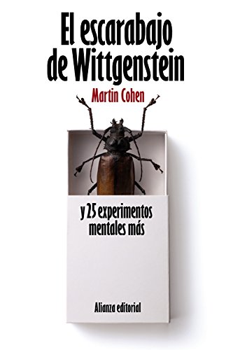 El escarabajo de Wittgenstein y 25 experimentos mentales más (El libro de bolsillo - Filosofía) von Alianza Editorial