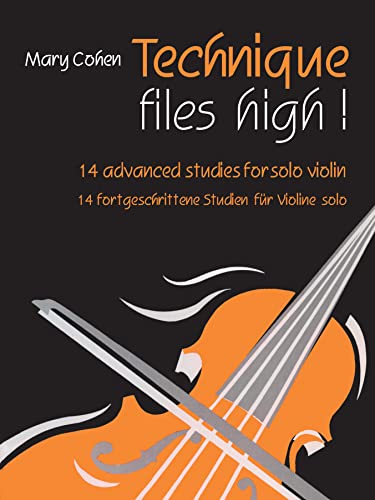 Technique Flies High!: 14 advanced studies for solo violin / 14 fortgeschrittene Studien für Violine solo (Technique Takes Off) von Faber & Faber