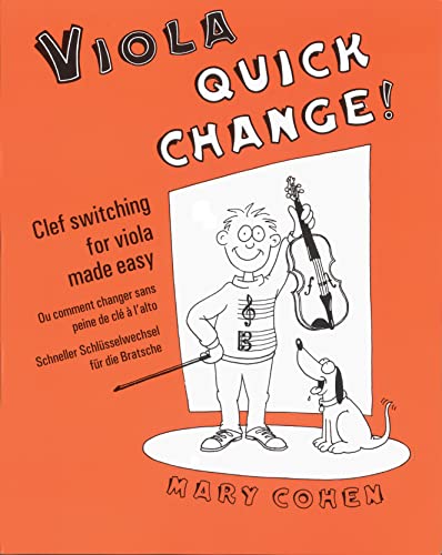 Viola Quick Change!: Clef Switching for Viola Made Easy: Clef Switching for Viola Made Easy/Ou Comment Changer Sans Peine de Cle A L'Alto/Schneller Schlusselwechsel Fur Die Bratsche (Faber Edition)
