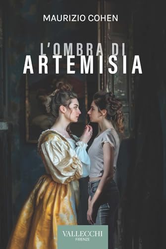 L'ombra di Artemisia. Ediz. integrale (Narrativa) von Vallecchi Firenze