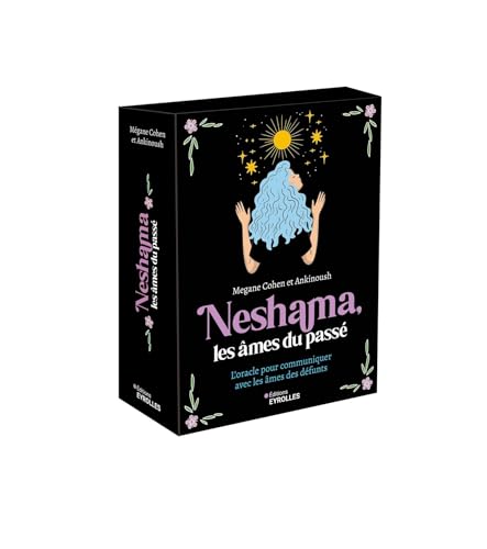 Neshama, les âmes du passé: L'oracle pour communiquer avec les défunts von EYROLLES