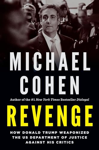 Revenge: How Donald Trump Weaponized the US Department of Justice Against His Critics von Penguin