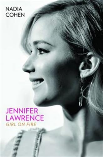 Jennifer Lawrence: Girl on Fire von John Blake