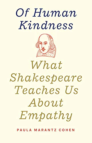 Of Human Kindness: What Shakespeare Teaches Us About Empathy