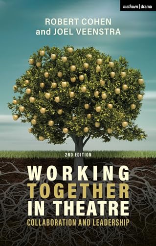 Working Together in Theatre: Collaboration and Leadership von Methuen Drama
