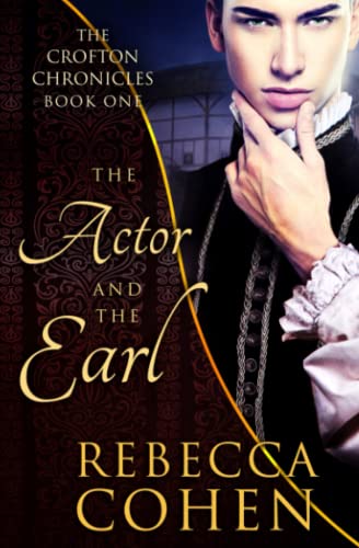 The Actor and the Earl (The Crofton Chronicles, Band 1)