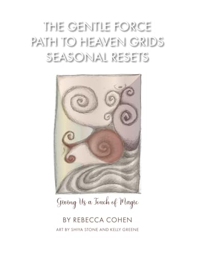 The Gentle Force with Path to Heaven Grids von Independently published
