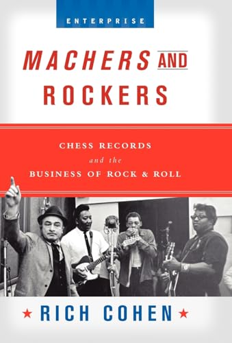 Machers and Rockers: Chess Records and the Business of Rock & Roll (Enterprise (W.W. Norton Hardcover)) von W. W. Norton & Company