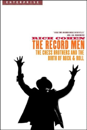 Record Men: The Chess Brothers and the Birth of Rock & Roll (Enterprise)