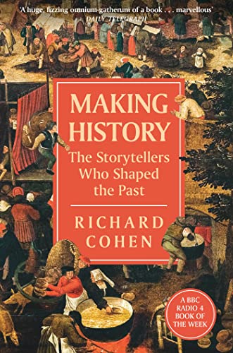 Making History: The Storytellers Who Shaped the Past von Orion Publishing Group