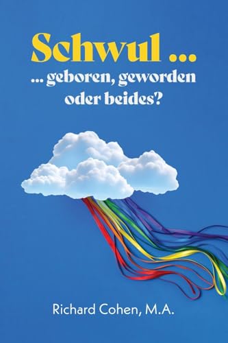 Schwul … geboren, geworden oder beides? von PATH Press