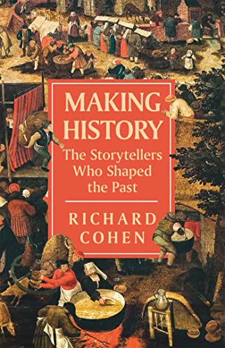 Making History: The Storytellers Who Shaped the Past von W&N