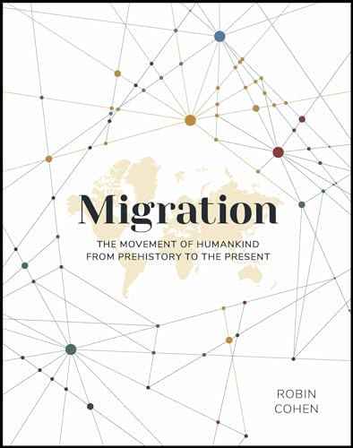 Migration: The Movement of Humankind from Prehistory to the Present von Andre Deutsch