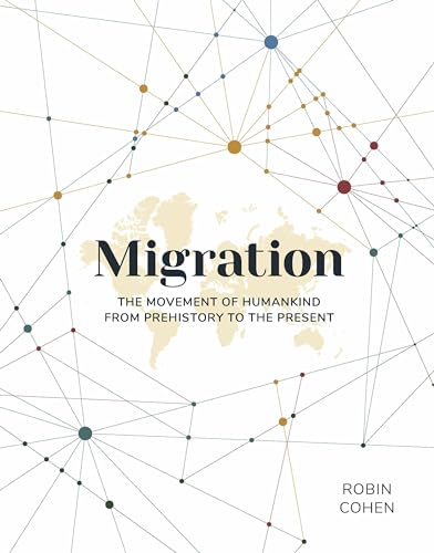 Migration: The Movement of Humankind from Prehistory to the Present von Andre Deutsch