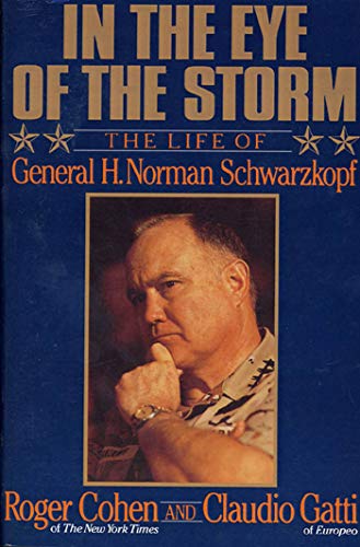 In the Eye of the Storm: The Life of General H. Norman Schwarzkopf von Farrar, Straus and Giroux