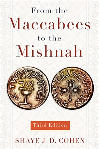 From the Maccabees to the Mishnah From the Maccabees to the Mishnah