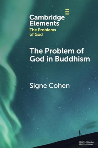 The Problem of God in Buddhism (Elements in the Problems of God) von Cambridge University Press
