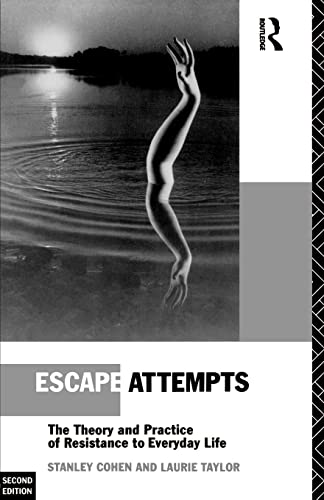 Escape Attempts: The Theory and Practice of Resistance in Everyday Life: The Theory and Practice of Resistance to Everyday Life