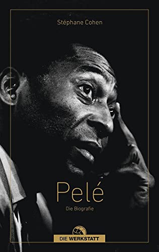 Pelé: Die Biografie von Die Werkstatt GmbH