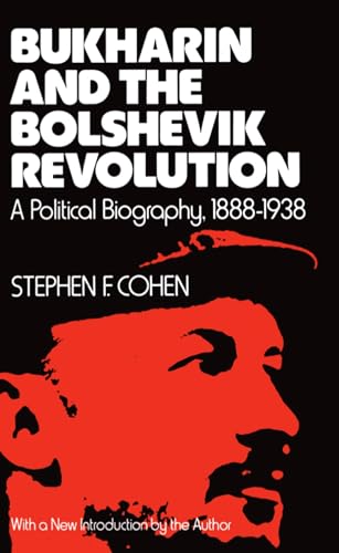 Bukharin and the Bolshevik Revolution: A Political Biography, 1888-1938 von OUP USA