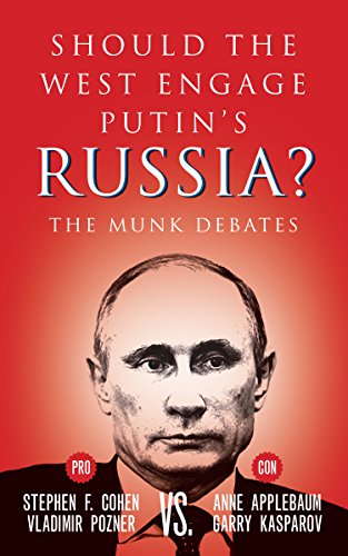 Should the West Engage Putin's Russia?: The Munk Debates (The Munk Debates, 2015)