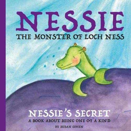Nessie's Secret: A Book About Being One Of A Kind (Nessie The Monster of Loch Ness, Band 1) von The Wee Book Company Ltd