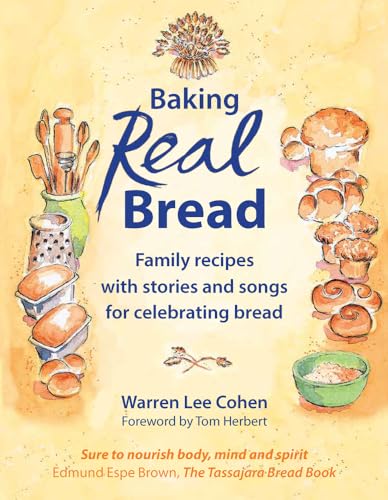 Baking Real Bread: Family Recipes With Stories and Songs for Celebrating Bread (Crafts and Family Activities)