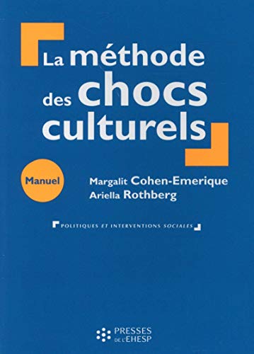 LA METHODE DES CHOCS CULTURELS: Manuel de formation en travail social et humanitaire von EHESP