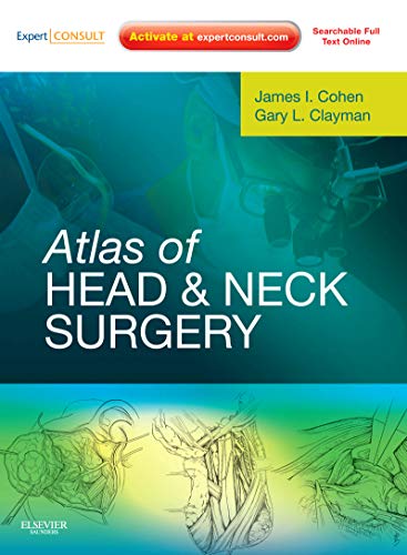 Atlas of Head and Neck Surgery: Expert Consult - Online and Print Atlas of Head and Neck Surgery: Expert Consult - Online and Print von Saunders