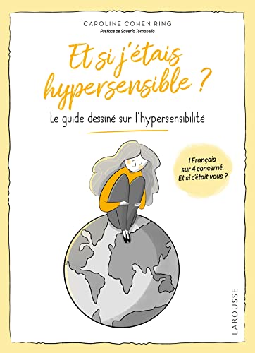 Et si j'étais hypersensible ?: Le guide dessiné sur l'hypersensibilité