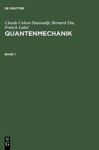 Claude Cohen-Tannoudji; Bernard Diu; Franck Laloë: Quantenmechanik. Band 1