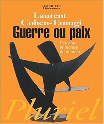 Guerre Ou Paix: Essai sur le monde de demain