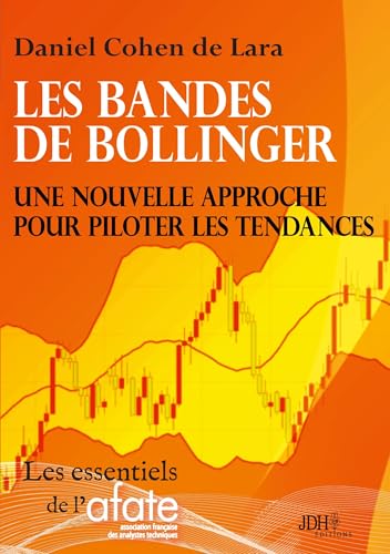 Les bandes de Bollinger: Une nouvelle approche pour piloter les tendances von JDH Éditions
