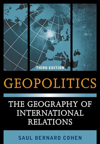 Geopolitics: The Geography of International Relations, Third Edition